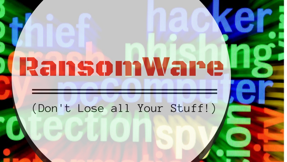 RansomWare (Don’t Lose all Your Stuff)