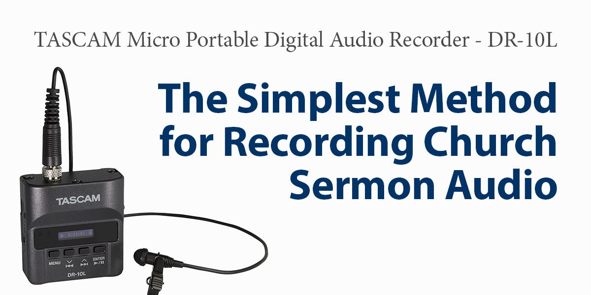 The Simplest Method for Recording Church Sermon Audio